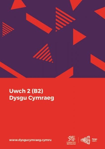 Бумажная книга «Dysgu Cymraeg: Uwch 2 (B2)», автор Национальный центр изучения валлийского языка - фото №1