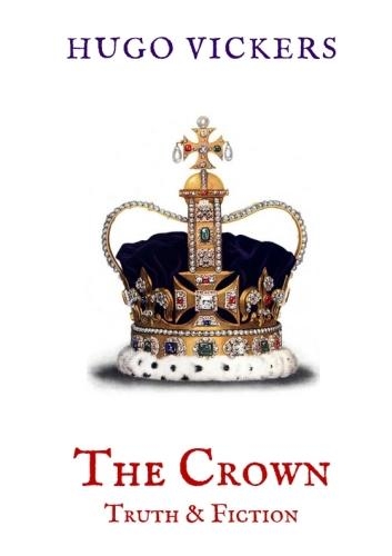 Паперова книга «The Crown: Truth & Fiction: An Analysis of the Netflix Series The Crown», автор Х'юго Вікерс - фото №1