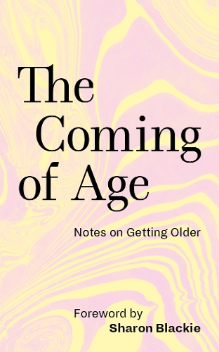 Бумажная книга «The Coming of Age: Notes on Getting Older» - фото №1