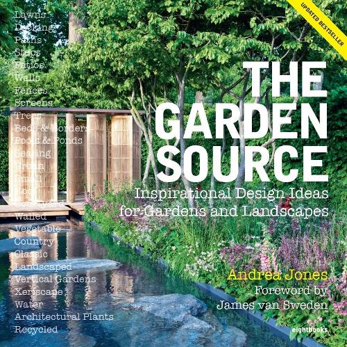 Бумажная книга «The Garden Source: Inspirational Design Ideas for Gardens and Landscapes», автор Андреа Джонс - фото №1
