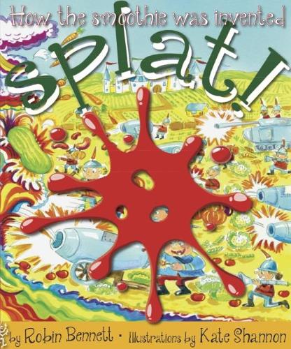 Бумажная книга «Splat!: How the smoothie was invented», автор Робин Беннет - фото №1