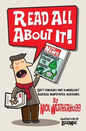 Бумажная книга «Read All About It», автор Ник Вэзерхогг - фото №1