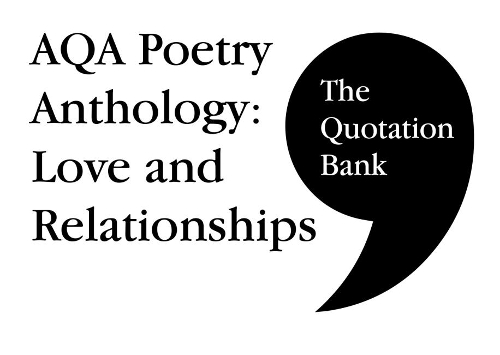 Бумажная книга «The Quotation Bank: AQA Poetry Anthology - Love and Relationships GCSE Revision and Study Guide for English Literature 9-1», автор The Quotation Bank - фото №1