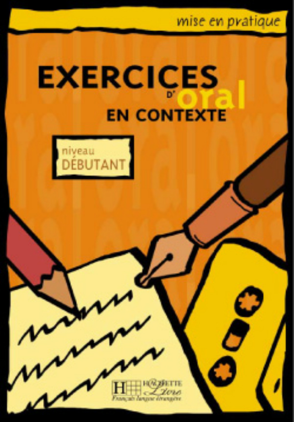 Паперова книга «Mise en pratique Oral - Débutant - Livre de l'élève» - фото №1