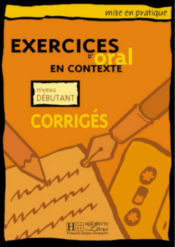 Бумажная книга «Mise en pratique Oral - Débutant - Corrigés» - фото №1