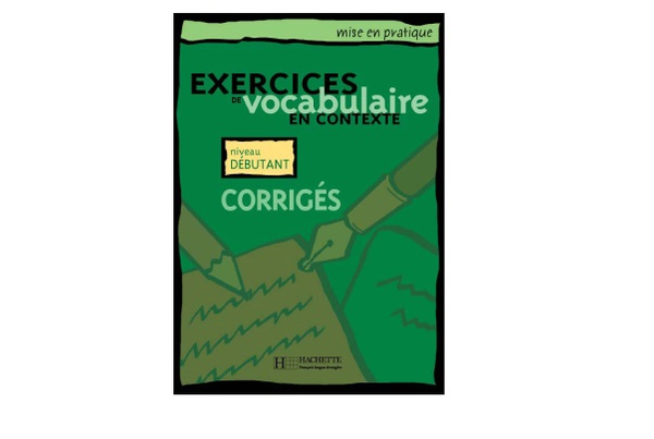Паперова книга «Mise en pratique: Vocabulaire - Débutant - Corrigés», автор Роланд Елюєрд - фото №1