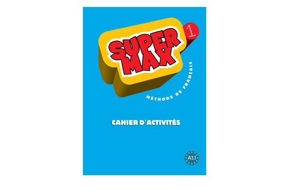 Бумажная книга «Super Max: Niveau 1: Cahier d'activite's», авторов Catherine Macquart-Martin, Хьюг Денисо - фото №1