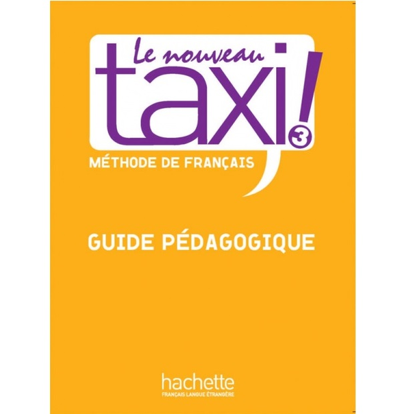 Бумажная книга «Le Nouveau Taxi: Niveau 3: Guide pe'dagogique», автор Robert Menand - фото №1