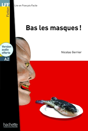 Бумажная книга «Bas les masques! Livre (+ audio en ligne)», автор Nicolas Gerrier - фото №1