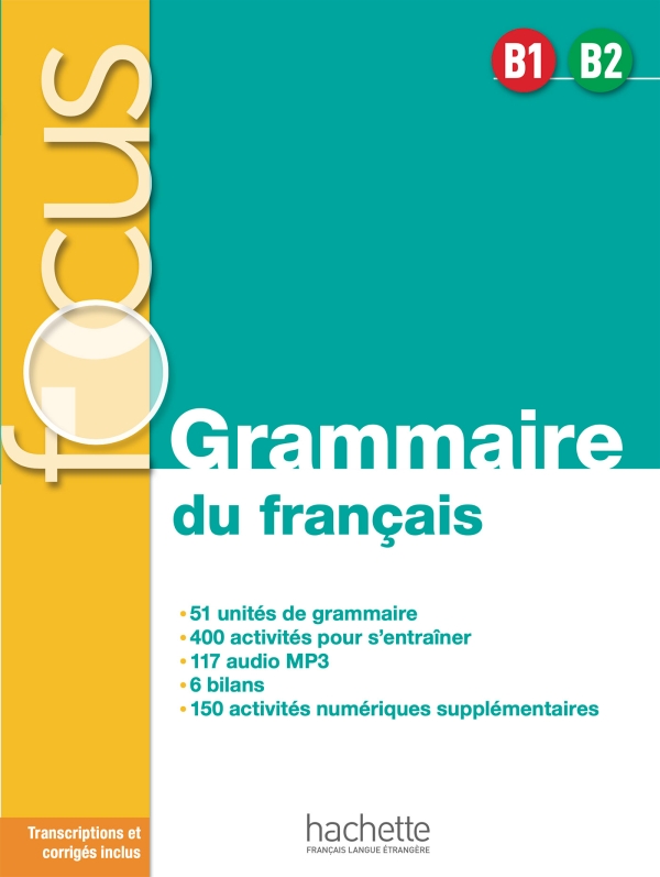 Паперова книга «Focus. Grammaire du français B1-B2», авторів Енн Акюз, Бернадетт Базель-Шахмей, Жоель Боненфант, Марі-Франсуа Гліманн - фото №1
