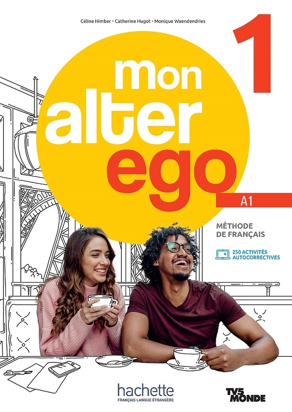 [object Object] «Mon Alter Ego Livre de l'élève 1 + Parcours digital», авторів Селін Хімбер, Катрін Гюго, Монік Ваендендріс - фото №1