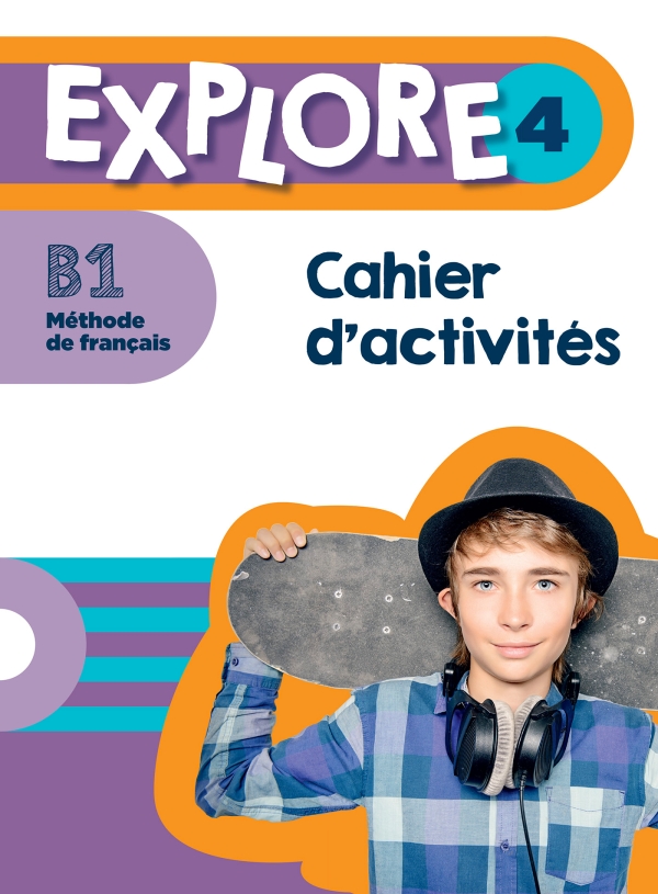 Бумажная книга «Explore 4. Cahier d'activités (B1)», авторов Фабьен Галлон, Эмили Матье-Бенуа, Анаис Дори - фото №1