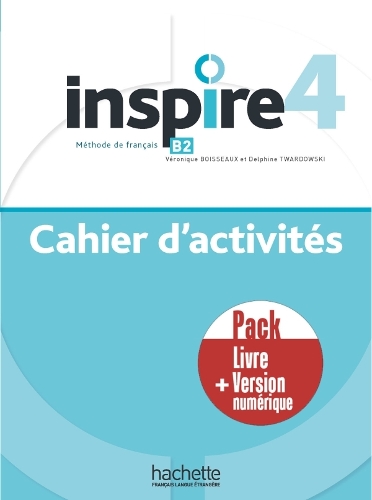 Паперова книга «Inspire 4 - Pack Cahier d'activités + version numérique: B2», автор Французский язык как иностранный - фото №1