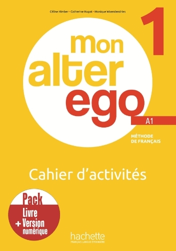 Паперова книга «Mon Alter Ego 1: Pack Cahier d'activités + version numérique - A1», автор Французский язык как иностранный - фото №1