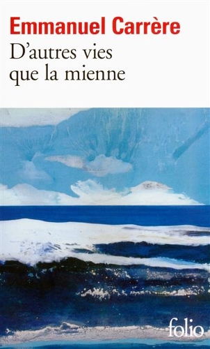 Паперова книга «D'autres vies que la mienne», автор Еммануель Каррер - фото №1