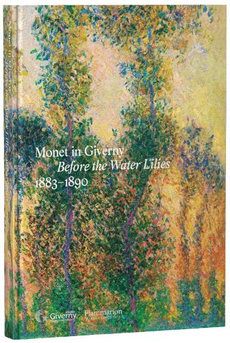 Paper book «Monet in Giverny: Before the Water Lilies, 1883–1890», authors Marie Delbarre, et al - фото №1