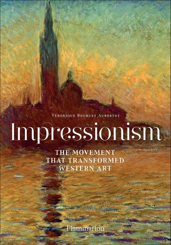Бумажная книга «Impressionism: The Movement that Transformed Western Art», автор Вероника Буруэ-Оберто - фото №1