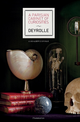 Паперова книга «A Parisian Cabinet of Curiosities: Deyrolle», автор Луї Альберт де Бройль - фото №1