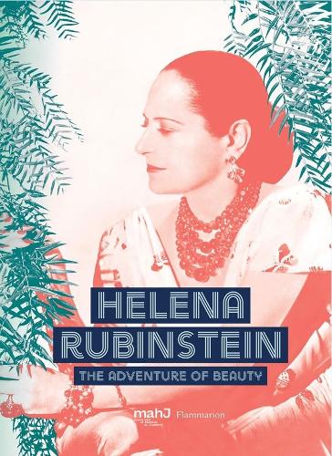 Бумажная книга «Helena Rubinstein: The Adventure of Beauty», авторов Кристиан Марышка, Даниэль Спера, Элизабет Сандагер, Хелена Рубинштейн, Айрис Медер, Мари-Софи Каррон де ла Каррьер, Мейсон Клейн, Мишель Фитусси, Пол Салмона, Сюзанна Слесин - фото №1