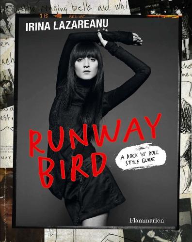 Бумажная книга «Runway Bird: A Rock 'n' Roll Style Guide», автор Ирина Лазаряну - фото №1