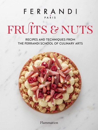 Паперова книга «Fruits and Nuts. Recipes and Techniques from the Ferrandi School of Culinary Arts», автор Ferrandi Paris - фото №1