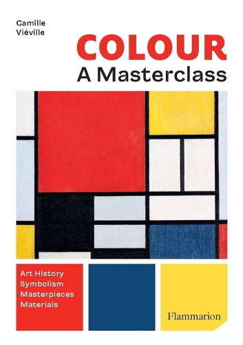 Паперова книга «Colour. A Master Class. Art History. Symbolism. Masterpieces. Materials», автор Каміль В'євіль - фото №1