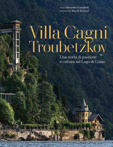 Бумажная книга «Villa Cagni Troubetzkoy (Italian edition): Una storia di passione e cultura sul Lago di Como», автор Александра Кэмпбелл - фото №1