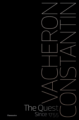 Бумажная книга «Vacheron Constantin: The Quest Since 1755», автор Вашерон Константин - фото №1