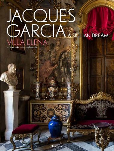 Бумажная книга «Jacques Garcia: A Sicilian Dream: Villa Elena», автор Жак Гарсиа - фото №1