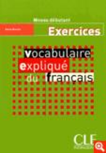 Бумажная книга «Vocabulaire explique du francais: Exercices niveau debutant», автор Рене Мимран - фото №1