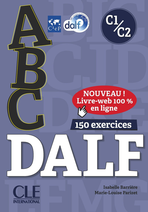 Бумажная книга «ABC DALF - Niveaux C1/C2 - Livre + CD + Livre-web», авторов Мари-Луиза Паризет, Изабель Баррьер - фото №1