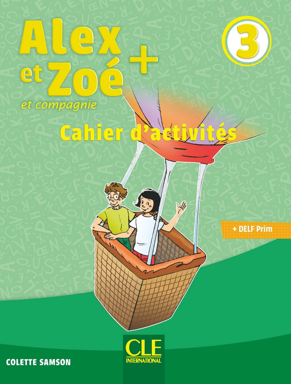 Бумажная книга «Alex et Zoé 3. Niveau A1. Cahier d'activités», автор Колетт Самсон - фото №1
