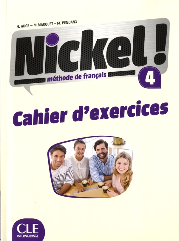 [object Object] «Nickel! Méthode de français 4. Cahier d'exercices», автор Синтія Флері - фото №1
