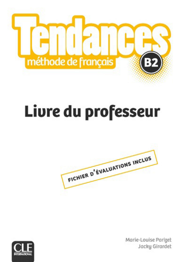 [object Object] «Tendances - Niveau B2 - Guide pédagogique», авторів Джекі Жирарде, Мари-Луиза Паризет - фото №1