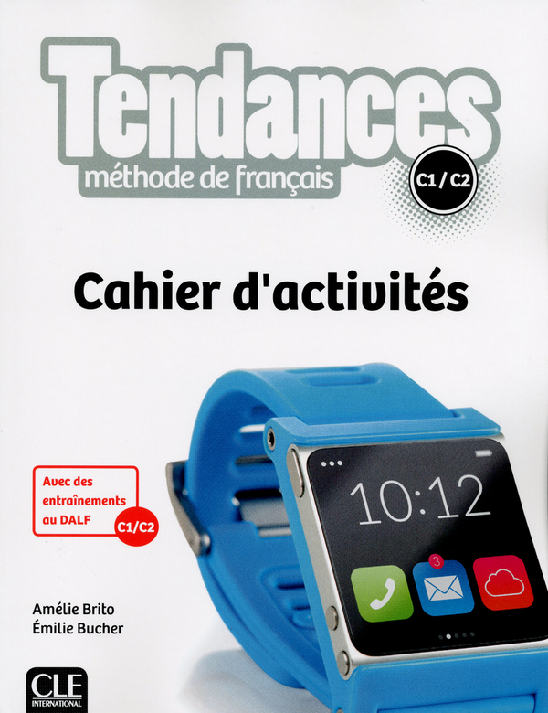 Бумажная книга «Tendances - Niveau C1/C2 - Cahier d'activités», авторов Амели Брито, Эмили Бухер - фото №1