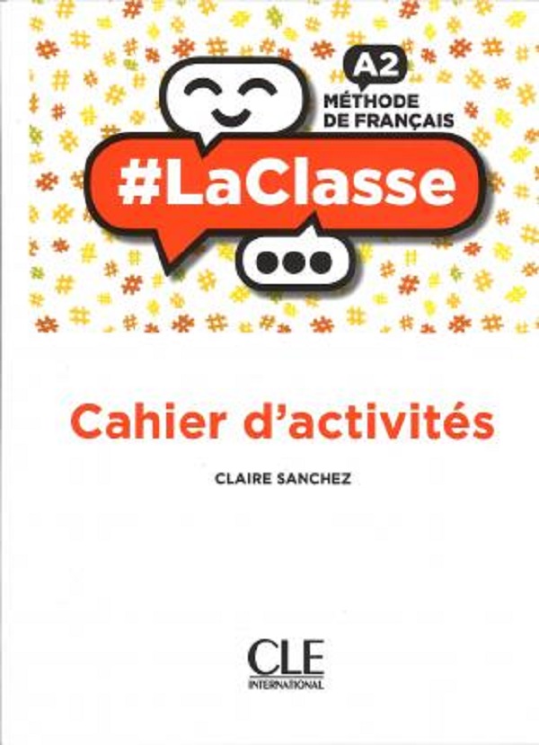Бумажная книга «La Classe. Niveau A2. Cahier d'activites» - фото №1
