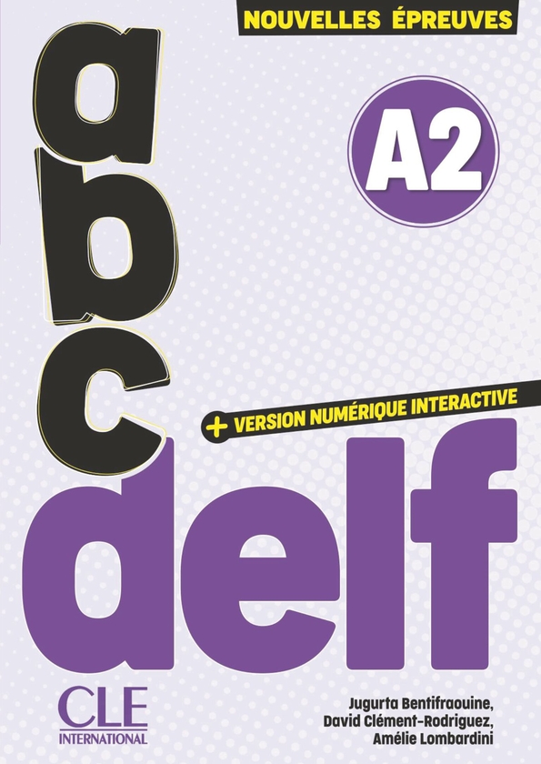 Бумажная книга «ABC Delf tout public niveau A2», авторов Дэвид Клемент-Дэвис, Кэрол Фивес, Югурта Бентифрауин - фото №1