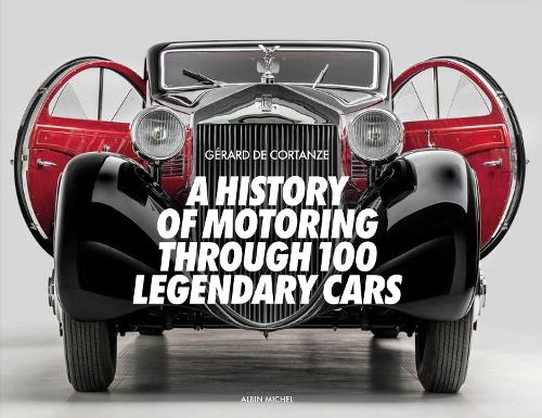 Паперова книга «A History of Motoring Through 100 Legendary Cars», автор Жерар де Кортанз - фото №1