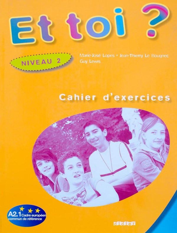 Паперова книга «Et toi? Cahier d'exercices Niveau 2», автор Гай Льюис - фото №1