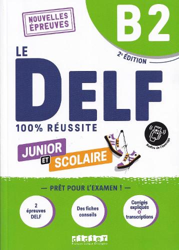Бумажная книга «Le DELF B2 Junior et Scolaire 100% Reussite - edition 2022-2023 - Livre + didierfle.app» - фото №1