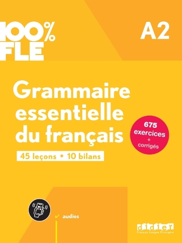 Бумажная книга «100% FLE - A2 Grammaire essentielle du français + audio download», авторов Людивин Глауд, Марион Перрард, Одиль Римберт - фото №1
