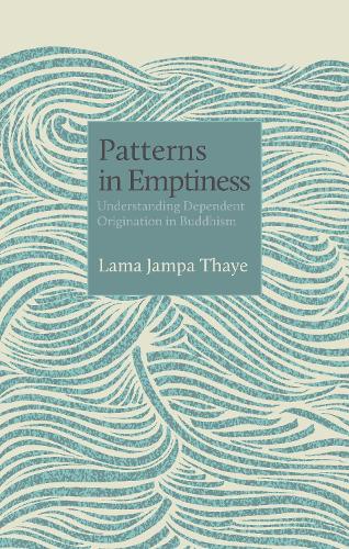 Паперова книга «Patterns in Emptiness: Understanding Dependent Origination in Buddhism», автор Лама Джампа Тхайе - фото №1