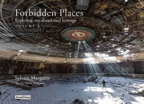 Бумажная книга «Forbidden Places Vol 2: Exploring Our Abandoned Heritage», автор Сильвен Маргейн - фото №1