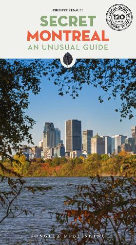 Бумажная книга «Secret Montreal Guide: A guide to the unusual and unfamiliar», автор Филип Рено - фото №1