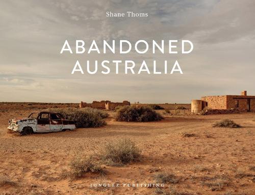 Бумажная книга «Abandoned Australia», автор Шейн Томс - фото №1