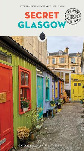 Паперова книга «Secret Glasgow: A guide to the unusual and unfamiliar», авторів Джилліан Лоуні, Стівен Міллар - фото №1