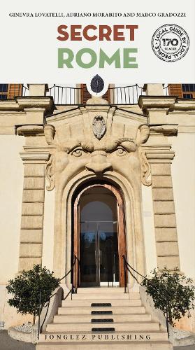Бумажная книга «Secret Rome Guide: A guide to the unusual and unfamiliar», авторов Адриано Морабито, Джиневра Лователли - фото №1