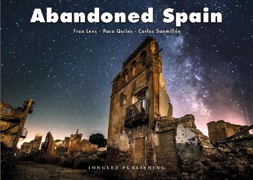 Бумажная книга «Abandoned Spain», авторов Карлос Санмиллан, Фрэн Ленс, Пако Килес - фото №1