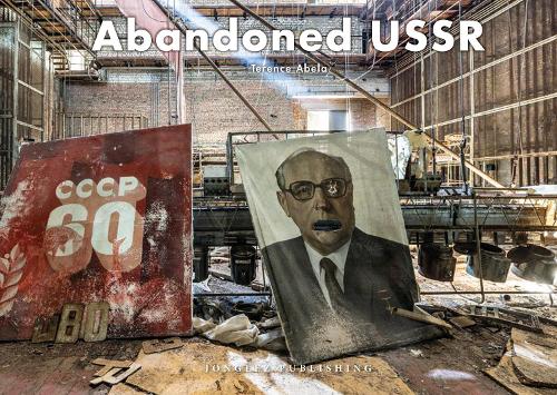 Бумажная книга «Abandoned USSR», автор Теренс Абела - фото №1