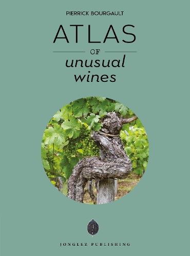 [object Object] «Atlas of Unusual Wines», автор П'єррік Бурго - фото №1